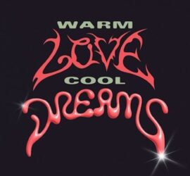 Warm Love Cool Dreams